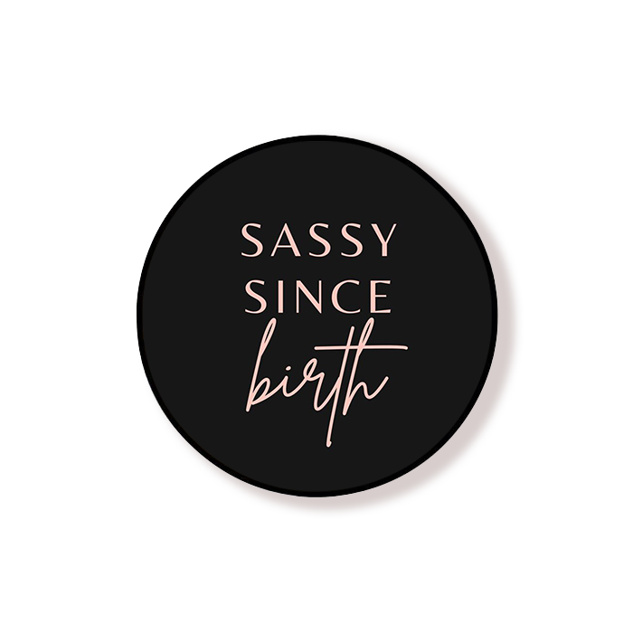 Sassy Since Birth Grip Holder