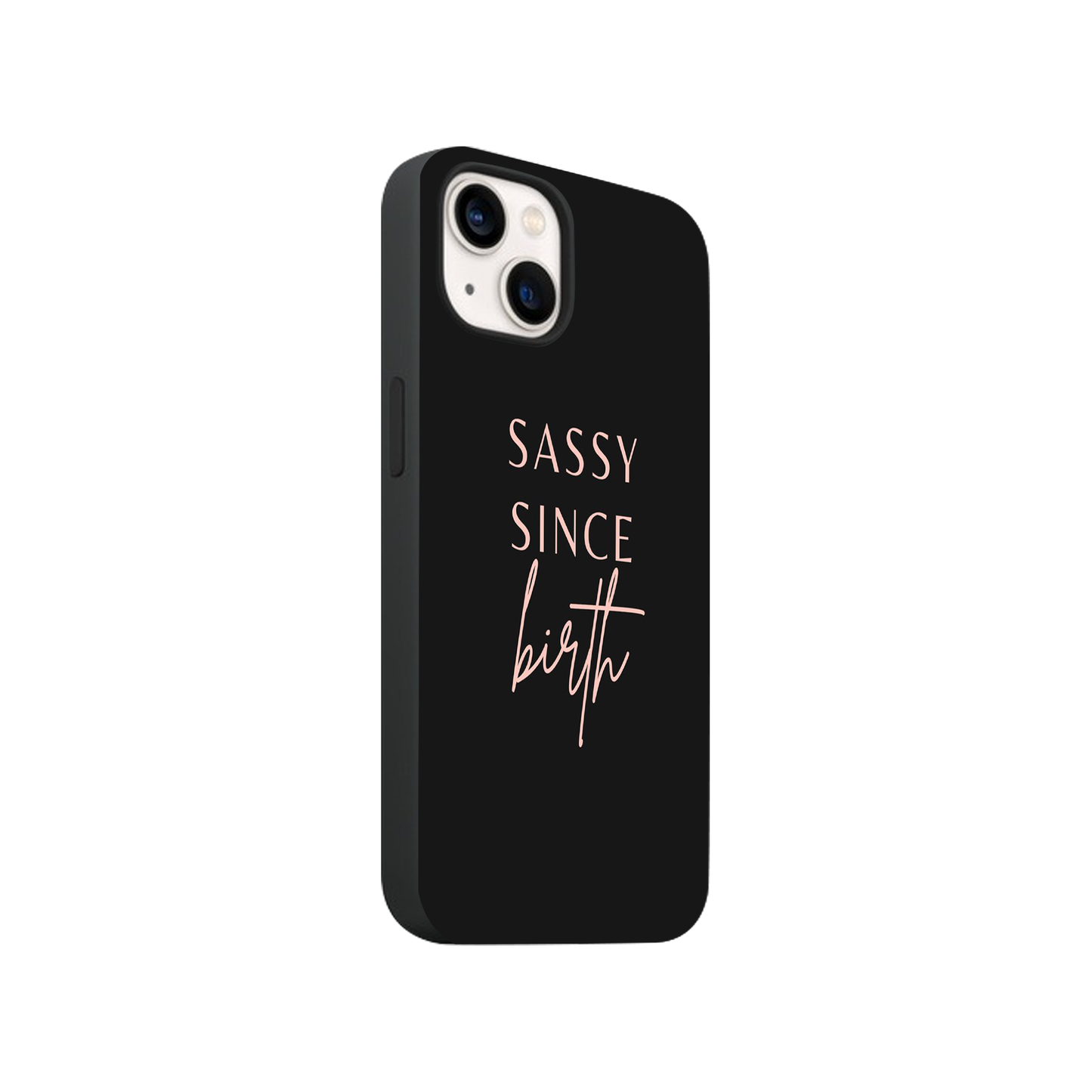Sassy Since Birth Black Case