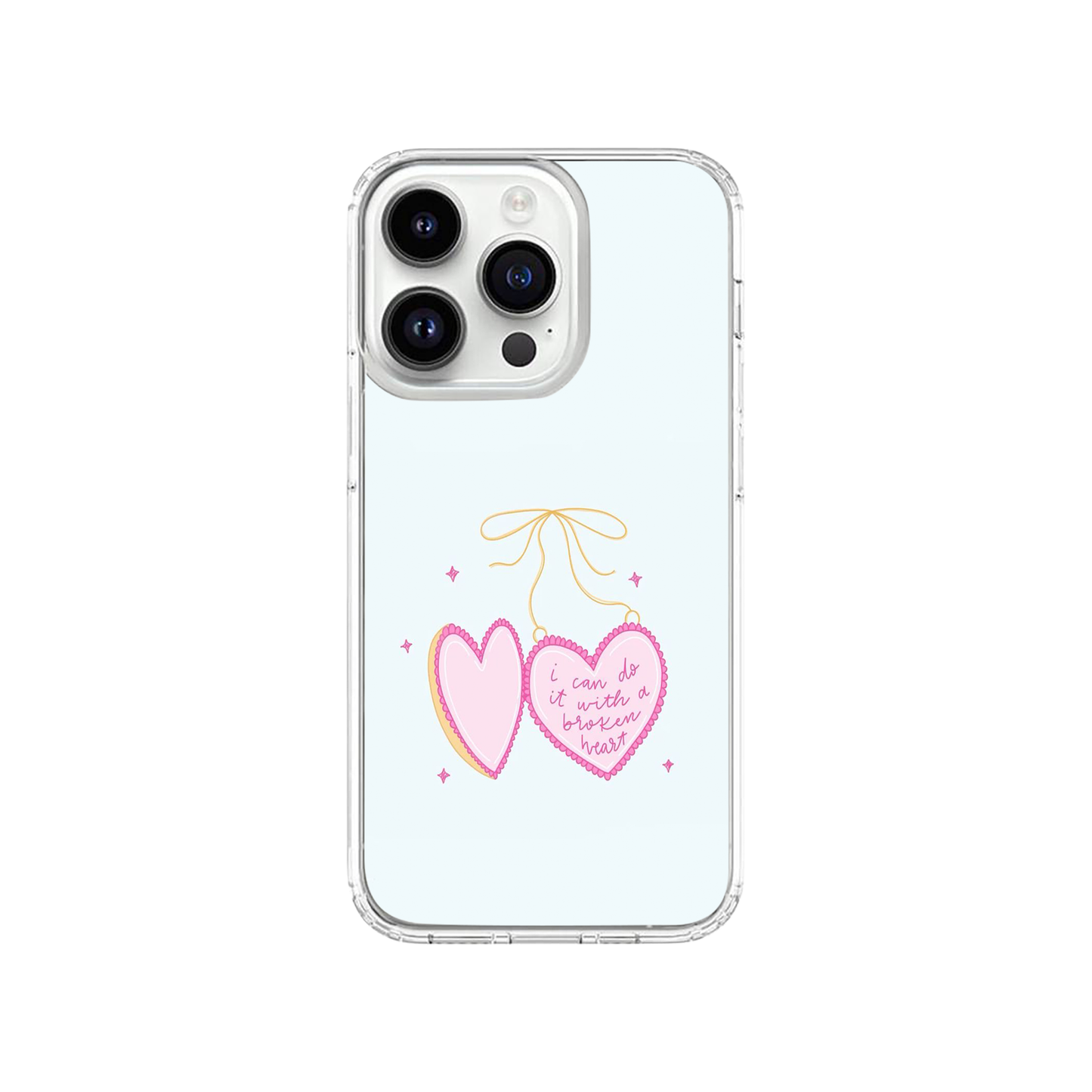 I Can Do It With A Broken Heart TS Case