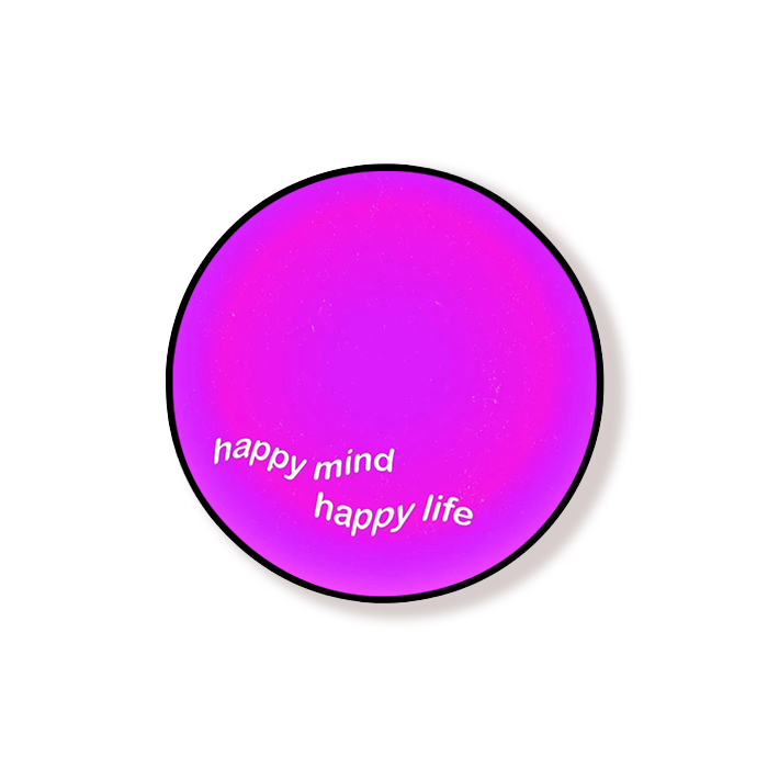 Happy Mind Happy Life Grip Holder