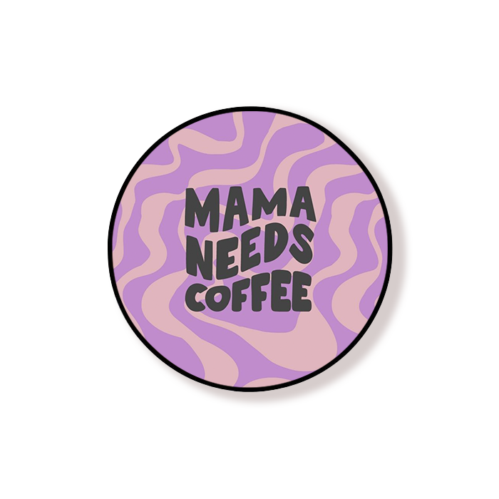 Mama Needs Coffee Grip Holder