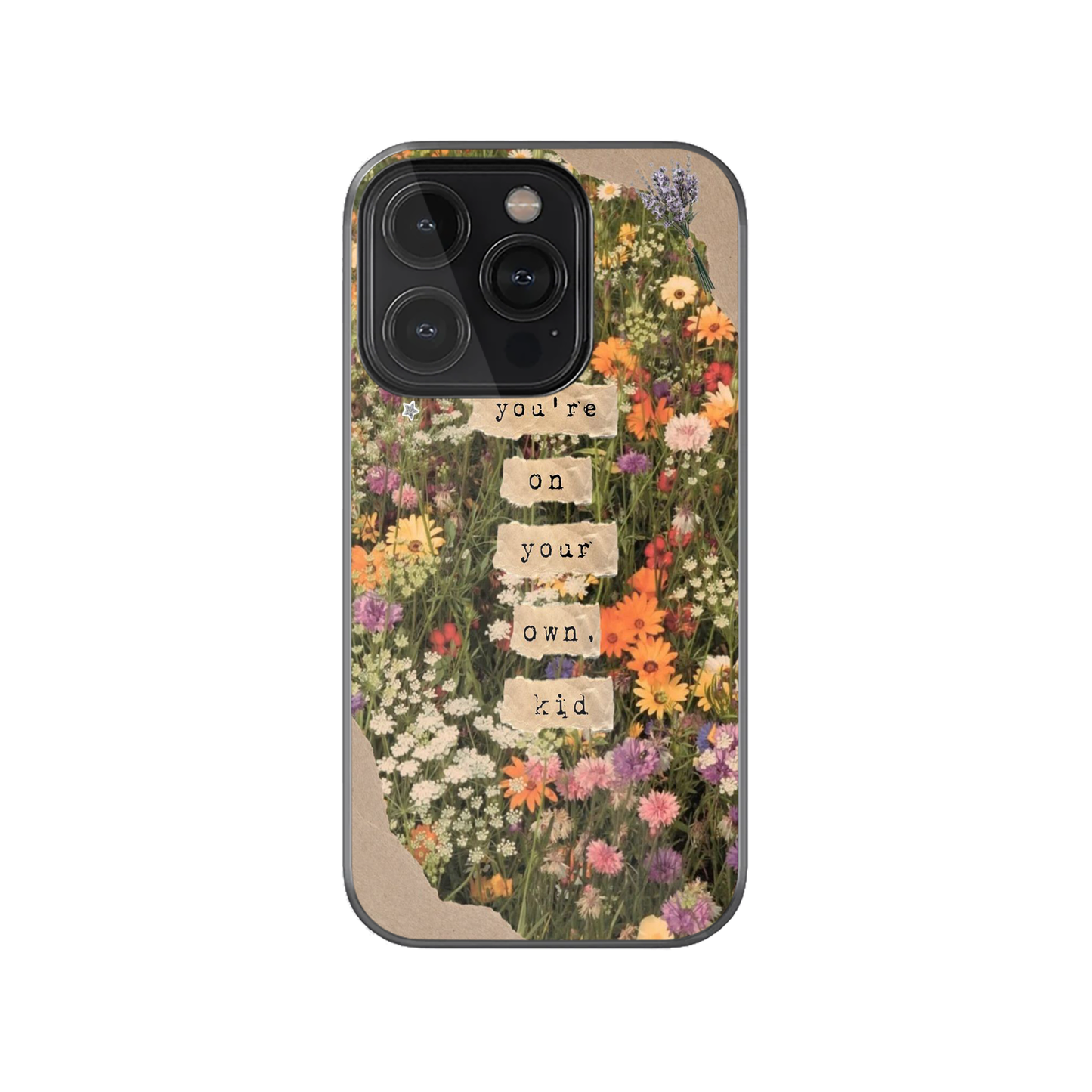 You're On Your Own Kid Floral Case