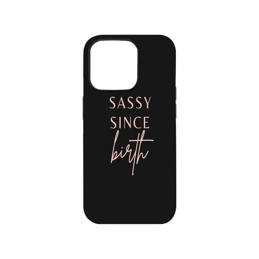 Sassy Since Birth Black Case