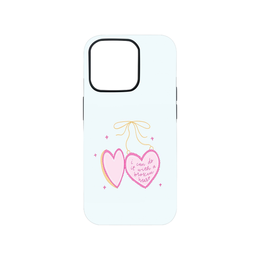 I Can Do It With A Broken Heart TS Case